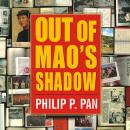 Out of Mao's Shadow: The Struggle for the Soul of a New China Audiobook