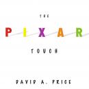 The Pixar Touch: The Making of a Company Audiobook