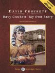 Davy Crockett: My Own Story [With eBook] Audiobook
