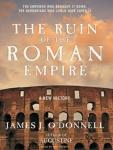 The Ruin of the Roman Empire: A New History