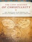 The Lost History of Christianity: The Thousand-Year Golden Age of the Church in the Middle East, Africa, and Asia---and How It Died