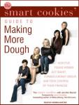 The Smart Cookies' Guide to Making More Dough: How Five Young Women Got Smart, Formed a Money Group, and Took Control of Their Finances