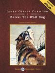Baree: The Wolf Dog Audiobook