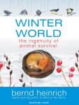 Winter World: The Ingenuity of Animal Survival Audiobook