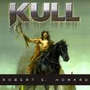 Kull: Exile of Atlantis, Robert E. Howard