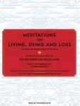 Meditations on Living, Dying and Loss: The Essential Tibetan Book of the Dead, Graham Coleman