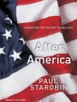 After America: Narratives for the Next Global Age Audiobook