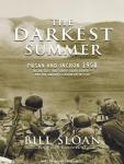 Cover of The Darkest Summer: Pusan and Inchon 1950: The Battles That Saved South Korea---and the Marines---from Extinction