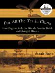 For All the Tea in China: How England Stole the World's Favorite Drink and Changed History Audiobook