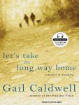 Let's Take the Long Way Home: A Memoir of Friendship Audiobook