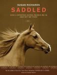Saddled: How a Spirited Horse Reined Me in and Set Me Free Audiobook