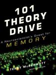 101 Theory Drive: A Neuroscientist's Quest for Memory Audiobook