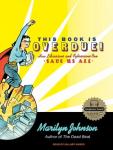 This Book Is Overdue!: How Librarians and Cybrarians Can Save Us All Audiobook