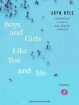 Boys and Girls Like You and Me: Stories Audiobook