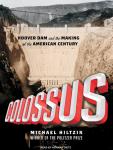 Colossus: Hoover Dam and the Making of the American Century Audiobook