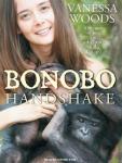 Bonobo Handshake: A Memoir of Love and Adventure in the Congo, Vanessa Woods
