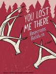 You Lost Me There: A Novel, Rosecrans Baldwin
