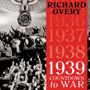 1939: Countdown to War Audiobook