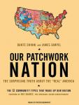Our Patchwork Nation: The Surprising Truth about the 'Real' America