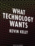 What Technology Wants Audiobook