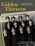 Golden Thirteen: Recollections of the First Black Naval Officers Audiobook