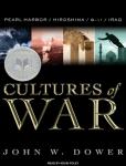 Cultures of War: Pearl Harbor / Hiroshima / 9-11 / Iraq