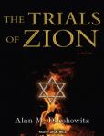 Trials of Zion: A Novel, Alan M. Dershowitz
