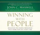 Winning With People: Discover the People Principles that Work for You Every Time Audiobook