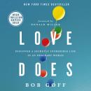 Love Does: Discover a Secretly Incredible Life in an Ordinary World Audiobook