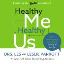Healthy Me, Healthy Us: Your Relationships Are Only as Strong as You Are Audiobook