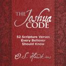 The Joshua Code: 52 Scripture Verses Every Believer Should Know Audiobook