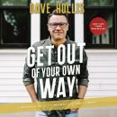 Get Out of Your Own Way: A Skeptic’s Guide to Growth and Fulfillment