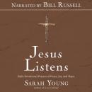 Jesus Listens (Narrated by Bill Russell): Daily Devotional Prayers of Peace, Joy, and Hope Audiobook