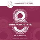 The Enneagram Type 8: The Protective Challenger Audiobook