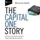 The Capital One Story: How the Upstart Financial Institution Charged Toward Market Leadership Audiobook