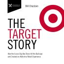 The Target Story: How the Iconic Big Box Store Hit the Bullseye and Created an Addictive Retail Expe Audiobook