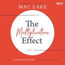 The Multiplication Effect: Building a Leadership Pipeline that Solves Your Leadership Shortage Audiobook