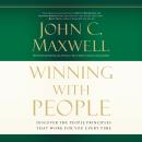 Winning with People: Discover the People Principles that Work for You Every Time Audiobook