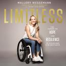 Limitless: The Power of Hope and Resilience to Overcome Circumstance Audiobook