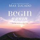 Begin Again: Your Hope and Renewal Start Today Audiobook