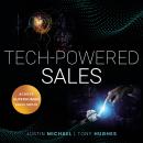 Tech-Powered Sales: Achieve Superhuman Sales Skills Audiobook