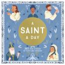 A Saint a Day: 365 True Stories of Faith and Heroism Audiobook