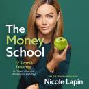 Cover of The Money School: 12 Simple Lessons to Master Financial Markets and Investing