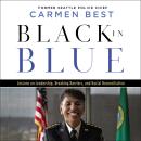 Black in Blue: Lessons on Leadership, Breaking Barriers, and Racial Reconciliation Audiobook