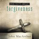 The Truth About Forgiveness Audiobook