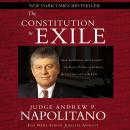 The Constitution in Exile: How the Federal Government Has Seized Power by Rewriting the Supreme Law  Audiobook