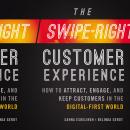 The Swipe-Right Customer Experience: How to Attract, Engage, and Keep Customers in the Digital-First Audiobook