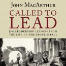 Called to Lead: 26 Leadership Lessons from the Life of the Apostle Paul Audiobook