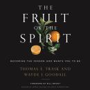 Cover of The Fruit of the Spirit: Becoming the Person God Wants You to Be