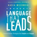 Language That Leads: Communication Strategies that Inspire and Engage